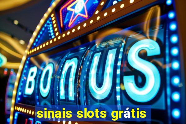sinais slots grÃ¡tis