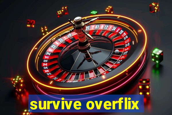 survive overflix