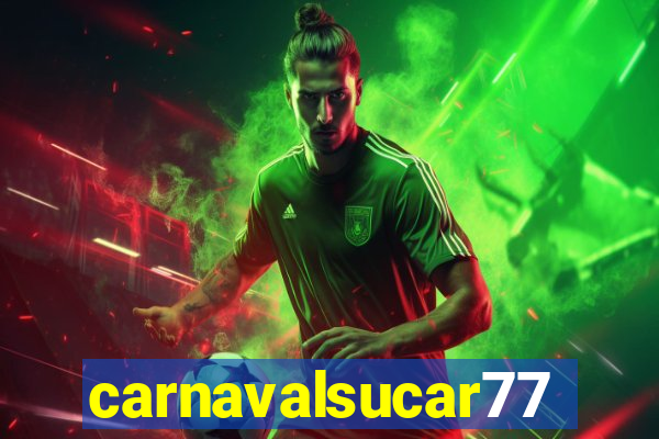 carnavalsucar777