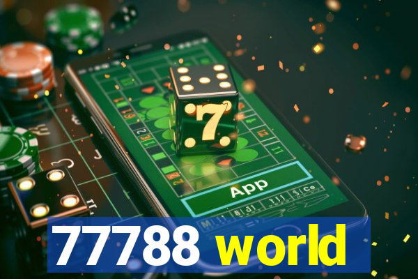 77788 world