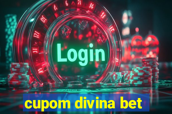 cupom divina bet