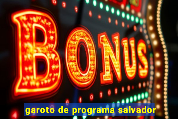 garoto de programa salvador