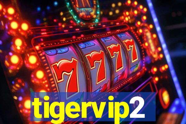 tigervip2