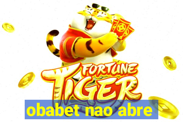 obabet nao abre