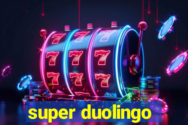 super duolingo