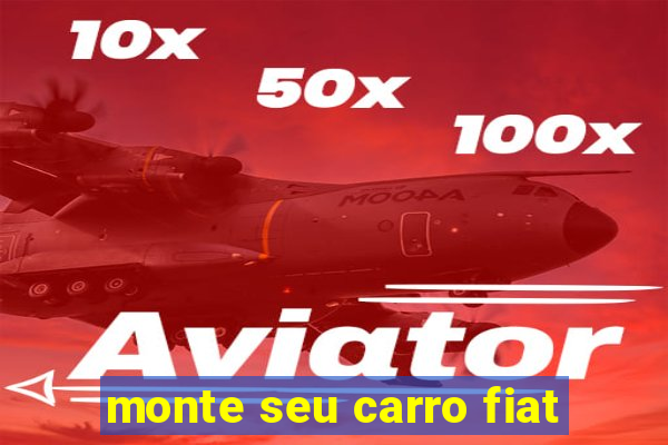 monte seu carro fiat