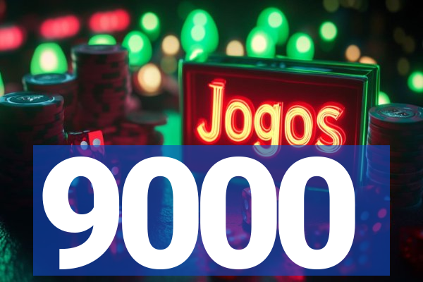 9000