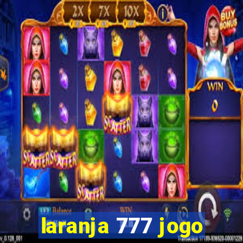 laranja 777 jogo
