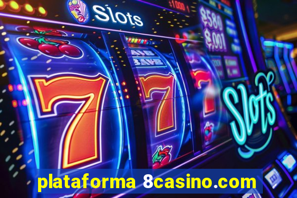 plataforma 8casino.com