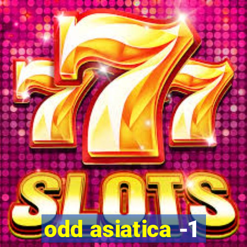 odd asiatica -1