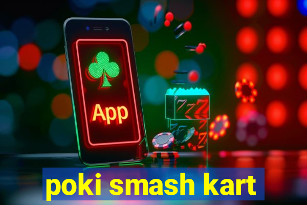 poki smash kart