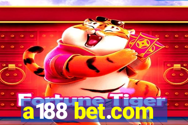 a188 bet.com