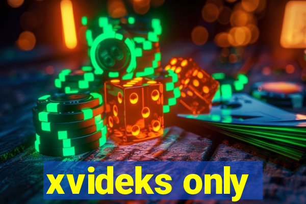 xvideks only