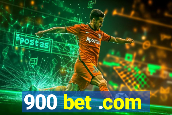 900 bet .com