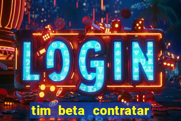 tim beta contratar pacote adicional