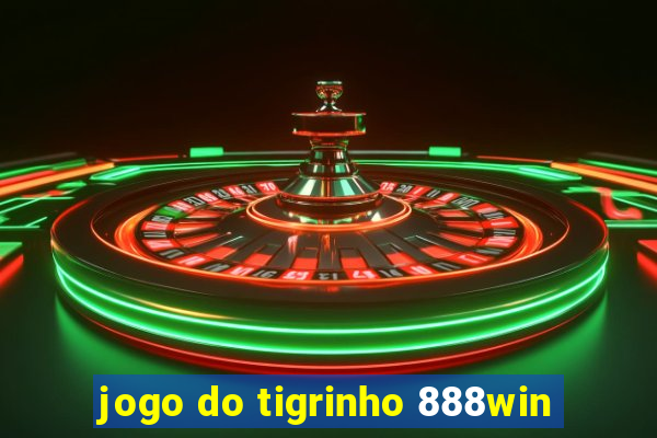 jogo do tigrinho 888win