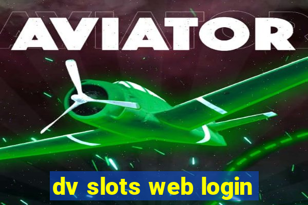 dv slots web login
