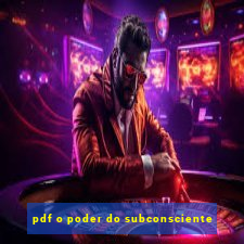 pdf o poder do subconsciente