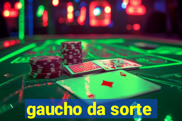 gaucho da sorte