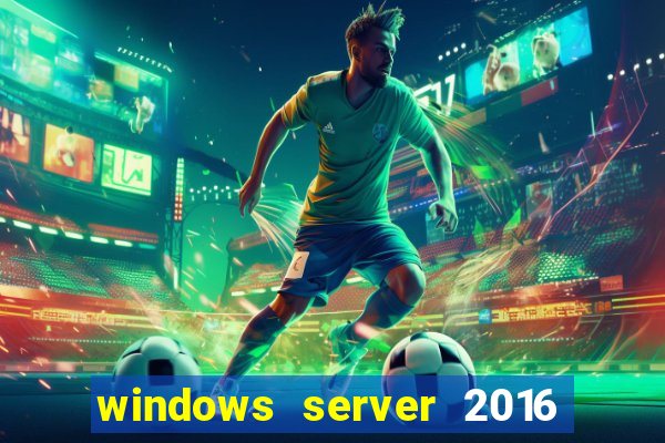 windows server 2016 download iso pt br