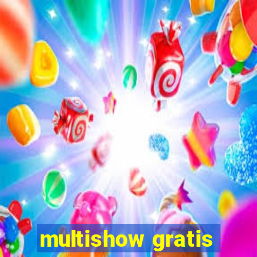 multishow gratis