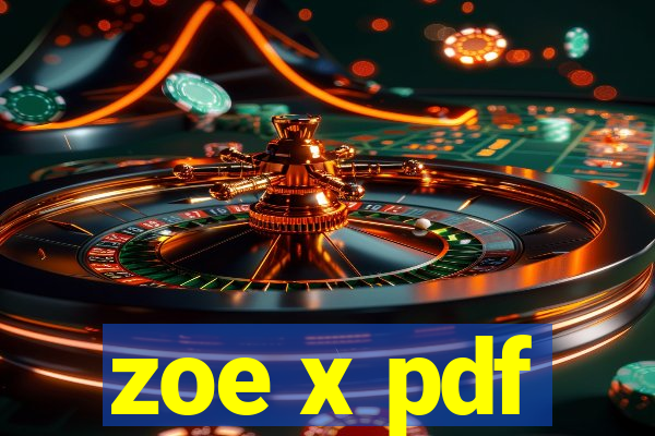 zoe x pdf
