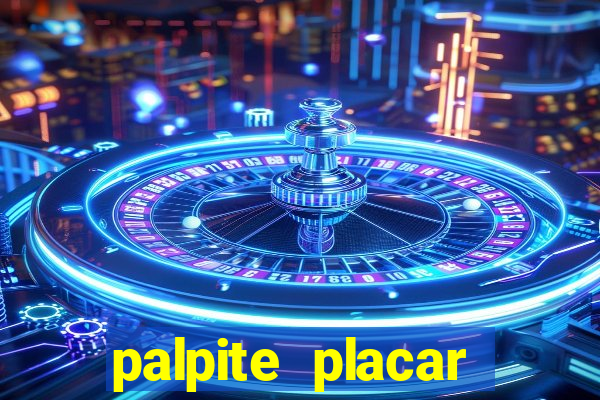 palpite placar exato de hoje