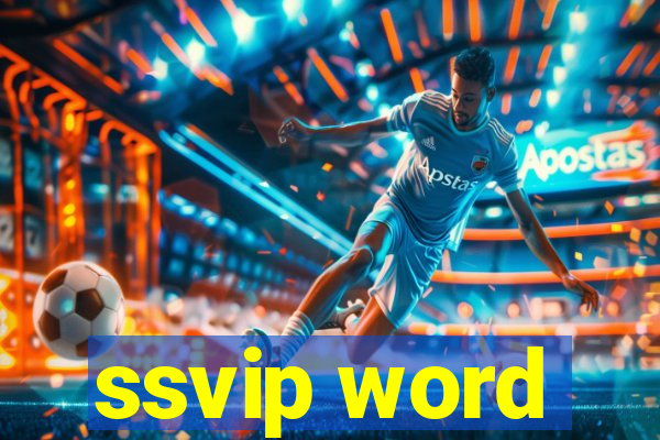ssvip word