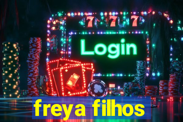freya filhos