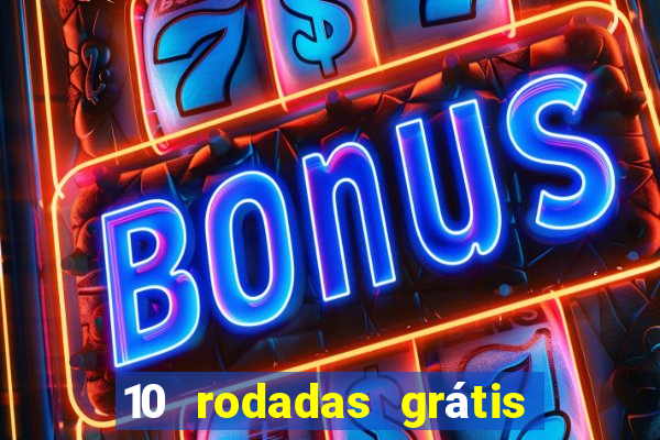 10 rodadas grÃ¡tis fortune tiger