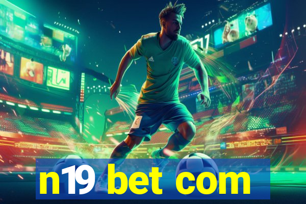 n19 bet com