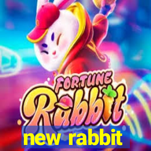 new rabbit