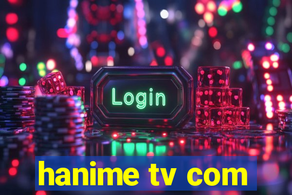 hanime tv com