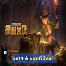 bet4 Ã© confiÃ¡vel