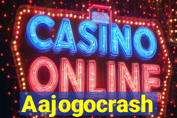 Aajogocrash