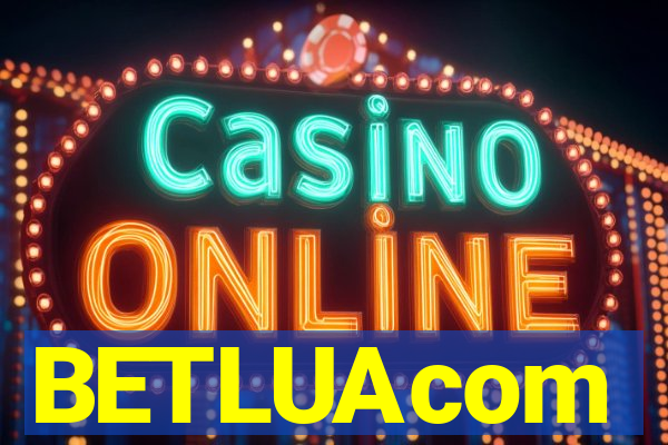 BETLUAcom