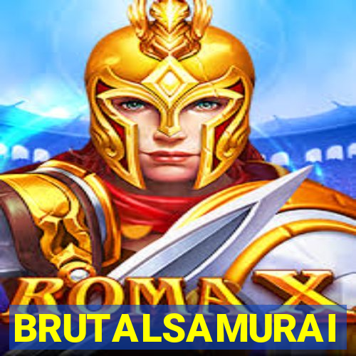 BRUTALSAMURAI