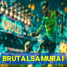 BRUTALSAMURAI