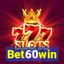 Bet60win