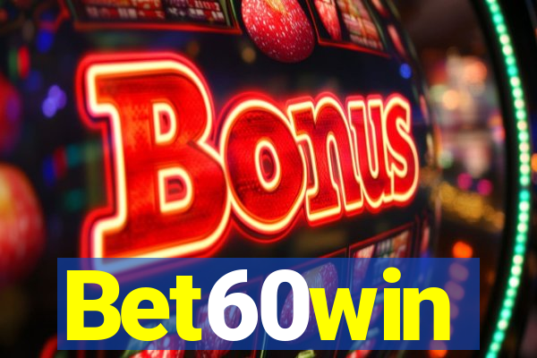 Bet60win