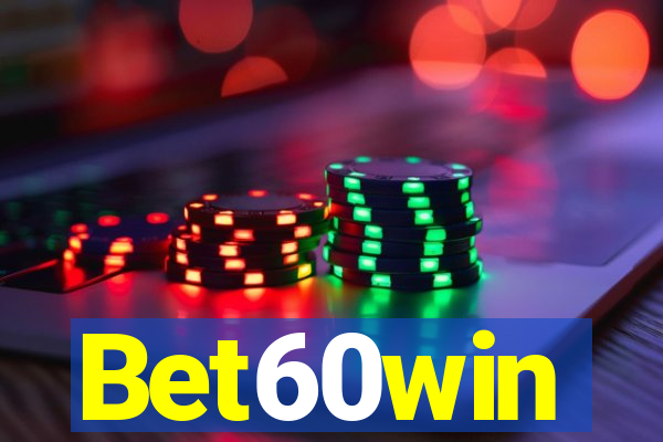 Bet60win