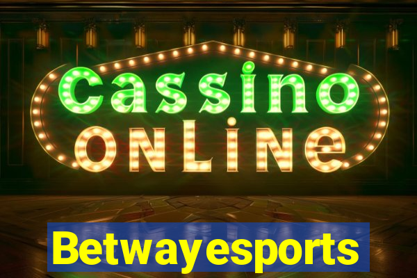 Betwayesports