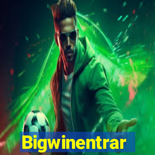 Bigwinentrar