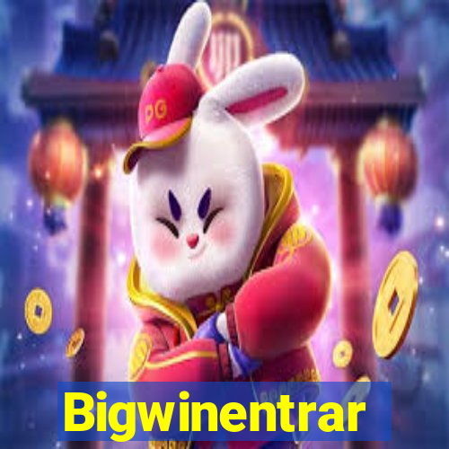 Bigwinentrar