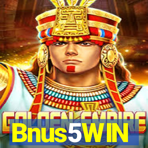 Bnus5WIN