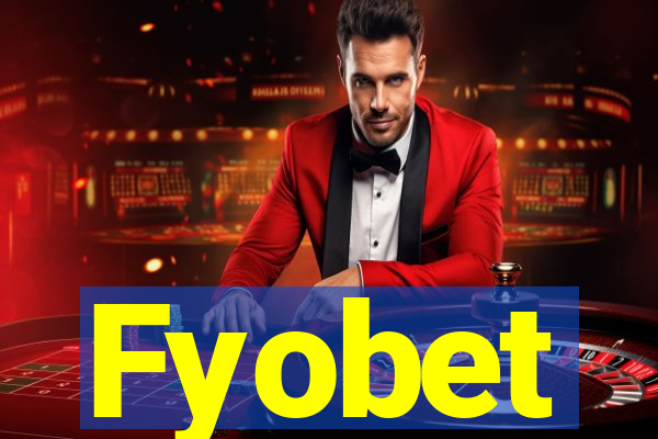 Fyobet