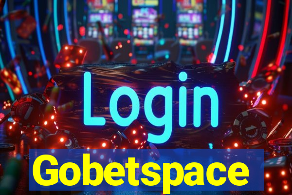 Gobetspace