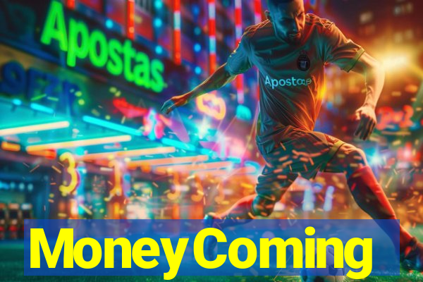 MoneyComing