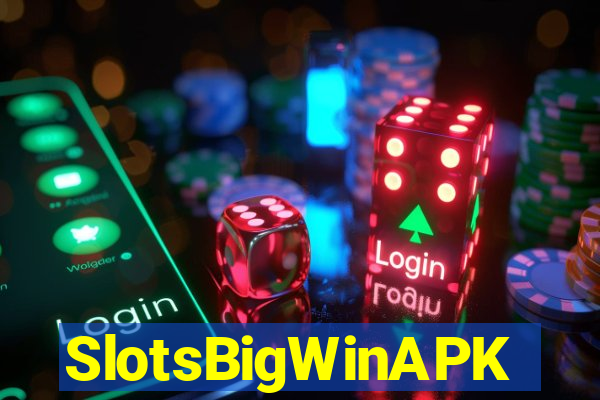 SlotsBigWinAPK
