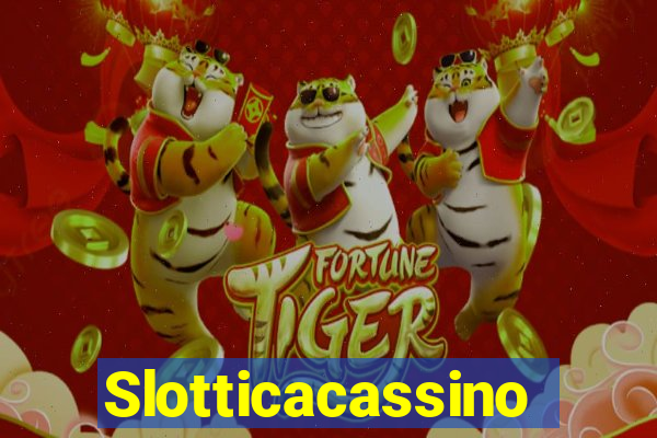 Slotticacassino